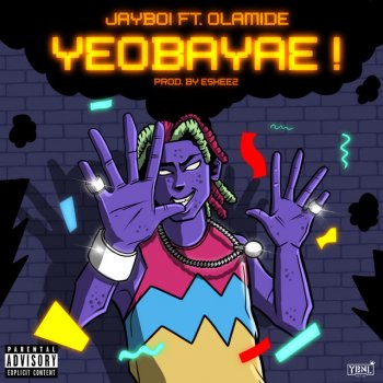 JayBoi feat. Olamide Yeobayae (feat. Olamide)