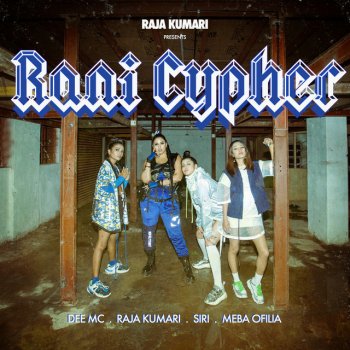 Raja Kumari feat. Dee MC, SIRI & Meba Ofilia Rani Cypher