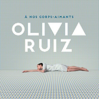 Olivia Ruiz Le blanc du plafond