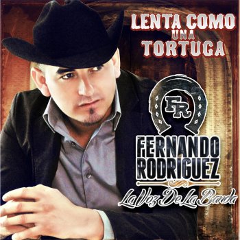 Fernando Rodriguez Lenta Como una Tortuga
