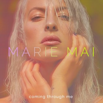Marie-Mai Coming Through Me