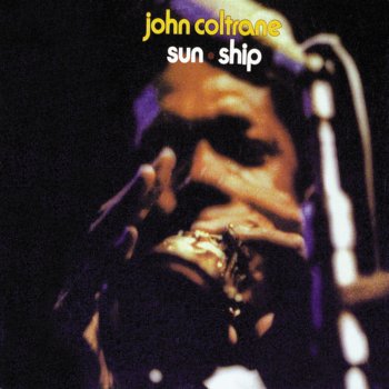 John Coltrane Quartet Sun Ship