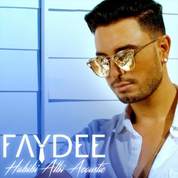 Faydee Habibi Albi (Acoustic)