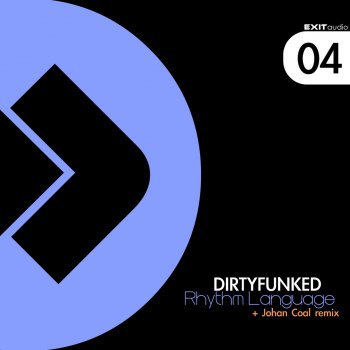 DirtyFunked Rhythm Language - Johan Coal Remix