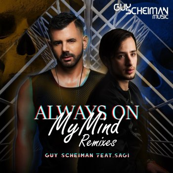 Guy Scheiman feat. Sagi Always on My Mind (Junior Senna Dub Remix)