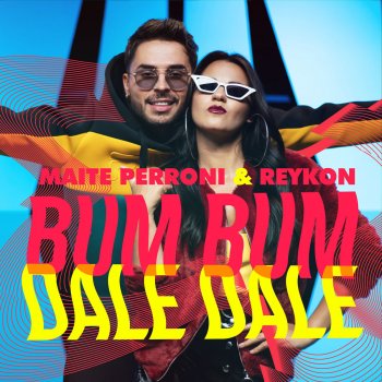 Maite Perroni feat. Reykon Bum Bum Dale Dale