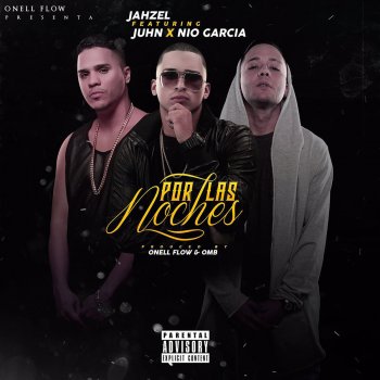 Jahzel feat. Juhn & Nio Garcia Por las Noches