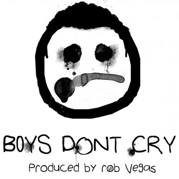 Rob Vegas Boys Don't Cry