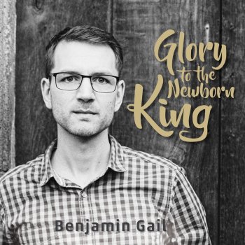 Benjamin Gail Take Me To the King