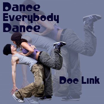 Doc Link Dance Everybody Dance