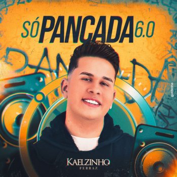 Исполнитель Kaelzinho Ferraz, альбом Só Pancada 6.0