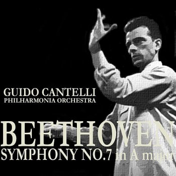 Philharmonia Orchestra feat. Guido Cantelli Symphony No. 7 in A Major, Op. 92: III. Presto - Assai meno presto - Presto - Assai meno presto - Presto