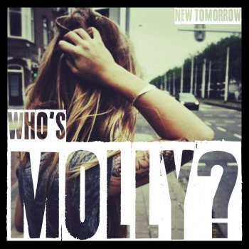 Who's Molly? New Tomorrow