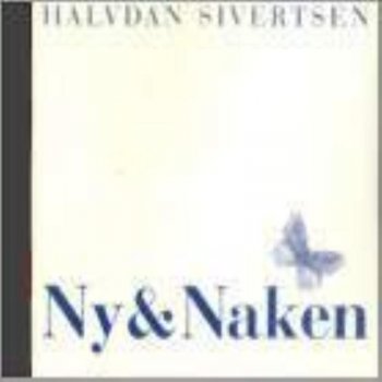 Halvdan Sivertsen Ny & Naken