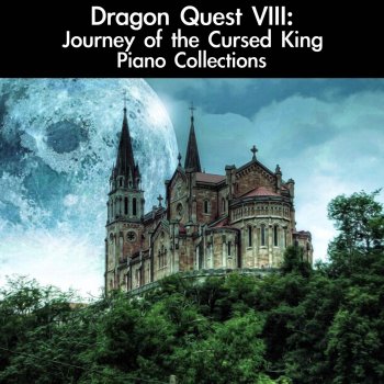 daigoro789 Reminiscence (From "Dragon Quest VIII: Journey of the Cursed King) [for Piano Solo]