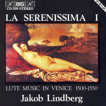 Jakob Lindberg Tastar de Corde - Recercar Dietro - Pavana Alla Venetiana - Saltarello - Piva: Tastar de Corde, Recercar Dietro - Pavana Alla Venetiana - Saltarello - Piva