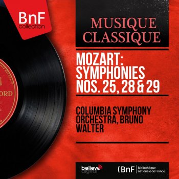 Wolfgang Amadeus Mozart, Bruno Walter & Columbia Symphony Orchestra Symphony No. 29 in A Major, K. 201: I. Allegro moderato