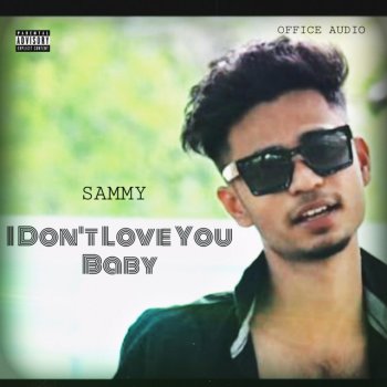 Исполнитель Sammy, альбом I Don't Love You Baby