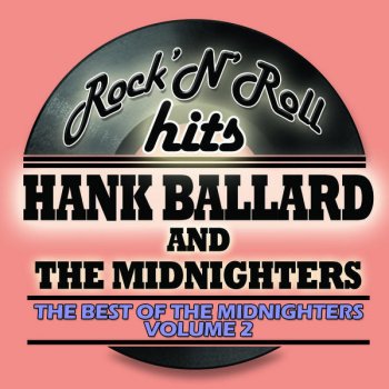 Hank Ballard and the Midnighters Come On And Get It