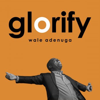 Wale Adenuga Glorify