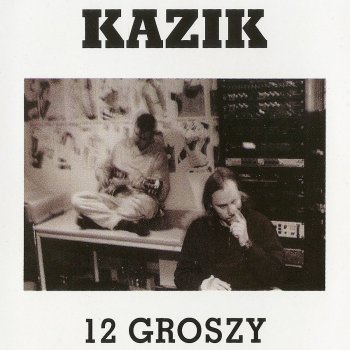 Kazik Zgubiłem się w mieście