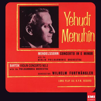 Felix Mendelssohn feat. Yehudi Menuhin, Wilhelm Furtwängler & Berliner Philharmoniker Mendelssohn: Violin Concerto in E Minor, Op. 64, MWV O14: I. Allegro molto appassionato
