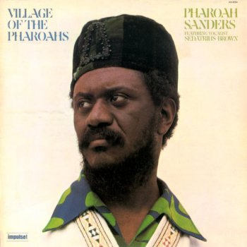 Pharoah Sanders Village Of The Pharoahs, Part Two