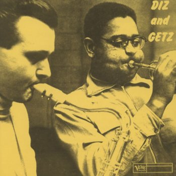 Исполнитель Dizzy Gillespie feat. Stan Getz, альбом Diz and Getz