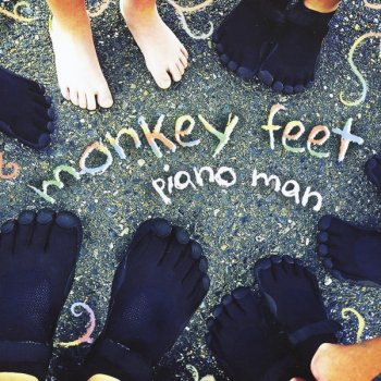 Piano Man Monkey Feet