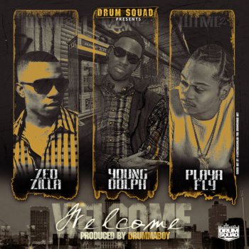 Drumma Boy Welcome (feat. Young Dolph, Zed Zilla & Playa Fly)