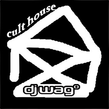 DJ Wag Cult House (Yakooza Extended Clubmix)