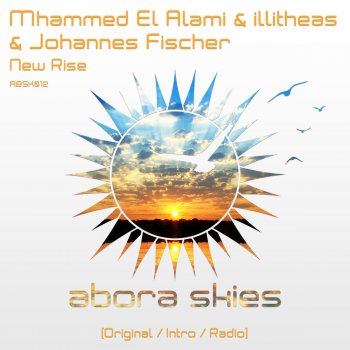 Illitheas feat. Mhammed El Alami & Johannes Fischer New Rise - Radio Mix