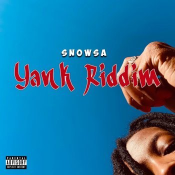 SNOWSA Yank Riddim
