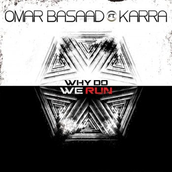 Omar Basaad Why Do We Run feat. Karra - Original Mix