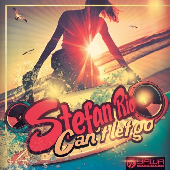Stefan Rio Can't Let Go