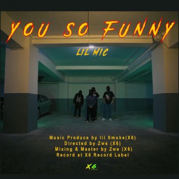 Lil Mic You So Funny