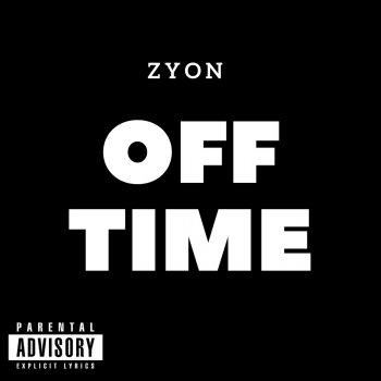 Исполнитель ZYON, альбом Off Time