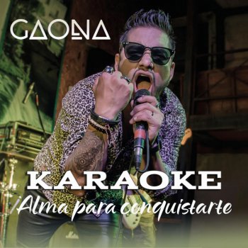 Исполнитель GAONA, альбом Alma para Conquistarte Karaoke