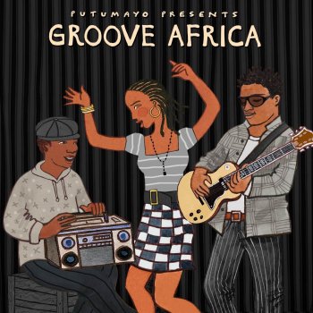 Исполнитель Putumayo, альбом Groove Africa by Putumayo