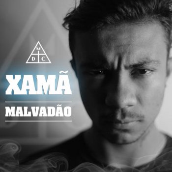 Xamã Malvadão