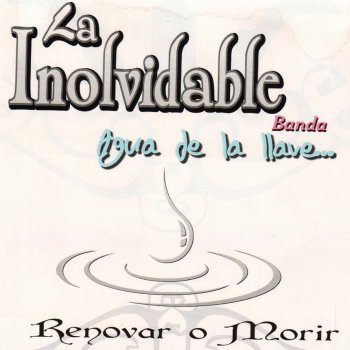 La Inolvidable Banda Agua De La Llave Tu A Mi, Ya No Me Interesas