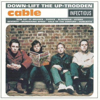 Исполнитель Cable, альбом Down-Lift the Up-Trodden