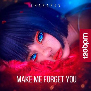 Sharapov Make Me Forget You