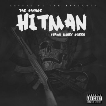 Tae Savage Hitman (feat. Shawn Money Green)