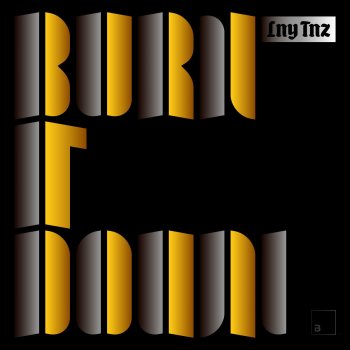 LNY TNZ Burn It Down (Extended Mix)