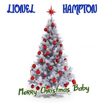 Lionel Hampton Merry Christmas Baby