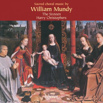 William Mundy feat. Christopher Royall, The Sixteen, Paul Nicholson & Harry Christophers Ah, Helpless Wretch