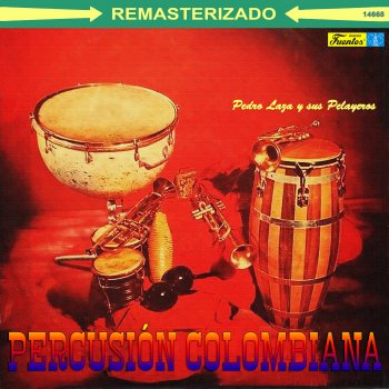 Pedro Laza y Sus Pelayeros Agachate el Sombrerito (Instrumental)