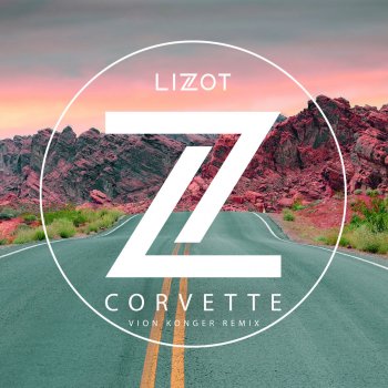 LIZOT feat. Vion Konger Corvette - Vion Konger Remix