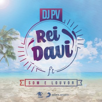DJ Pv feat. Som e Louvor Rei Davi